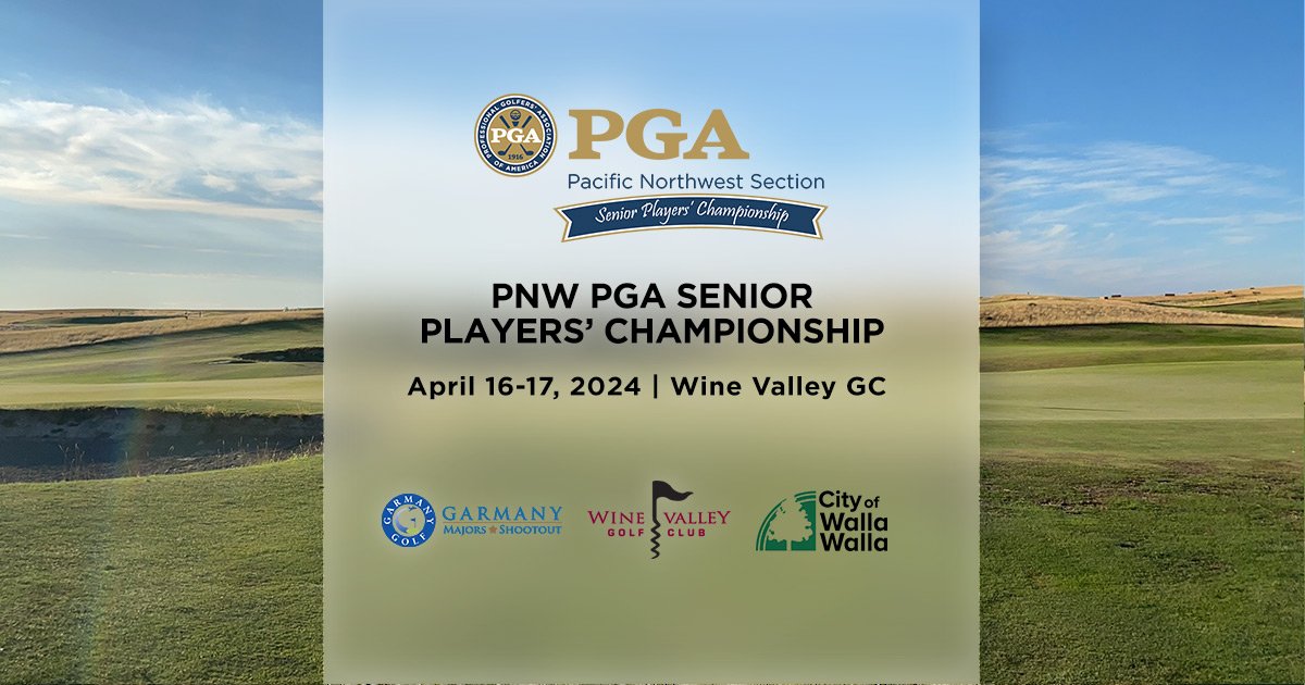 2024 PNW PGA Senior Players' Championship @ Wine Valley GC