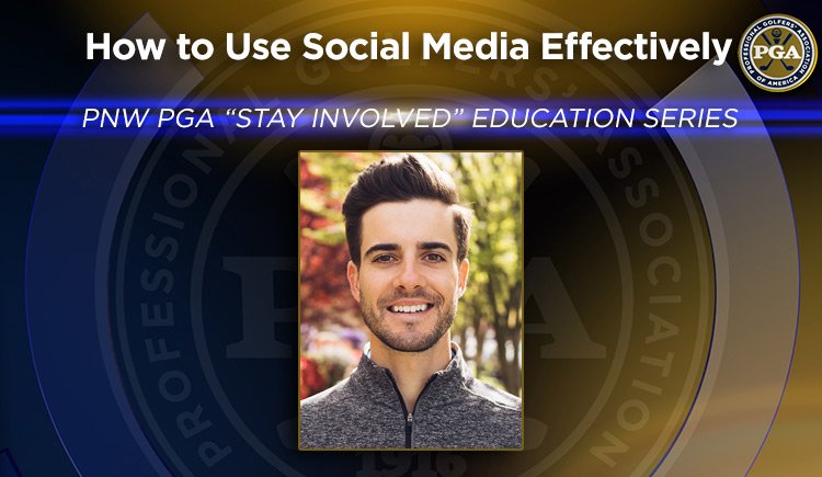 PNW PGA “Stay Involved” Education – How to Use Social Media Effectively @ Online