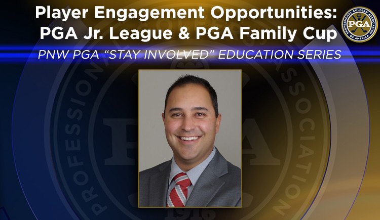 PNW PGA “Stay Involved” Education – Player Engagement Opportunities @ Online