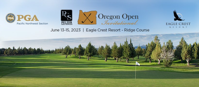2023 Pelzer Golf Oregon Open Invitational @ Eagle Crest Resort