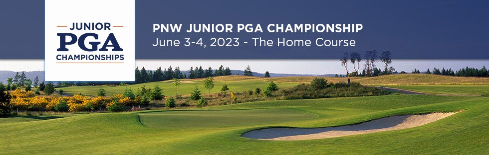 2023 PNW Junior PGA Championship @ The Home Course